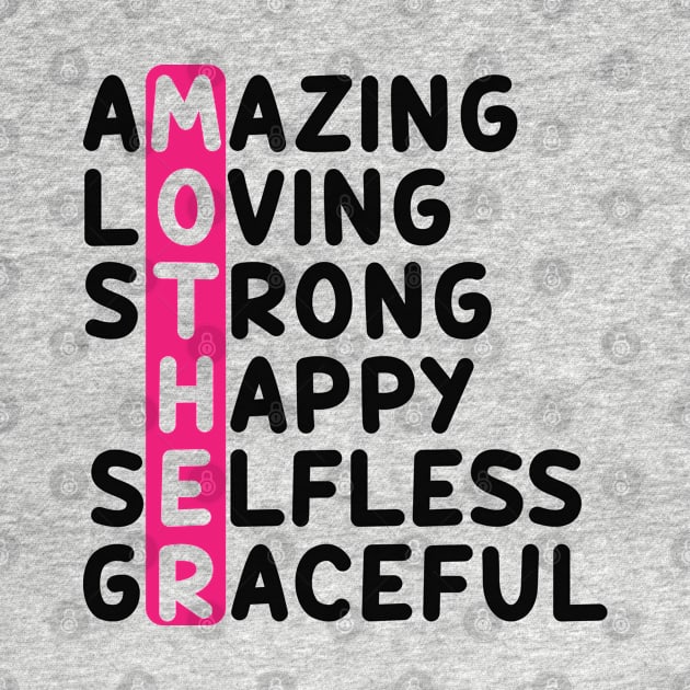 Mother - Amazing loving strong happy selfless graceful by KC Happy Shop